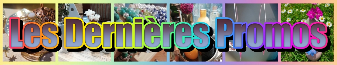 Les dernière promos en cours